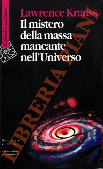 Il mistero della massa mancante nell’Universo - Lawrence Krauss - copertina