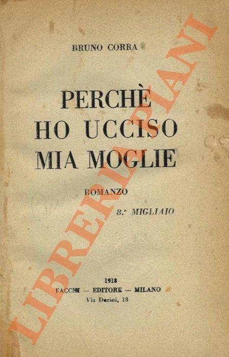 Perché ho ucciso mia moglie.