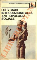 Introduzione alla antropologia sociale. Seconda edizione interamente riveduta