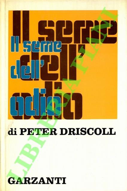 Il seme dell’odio - Peter Driscoll - copertina