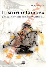 Il mito d’Europa. Radici antiche per nuovi simboli
