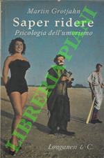 Saper ridere. Psicologia dell’umorismo