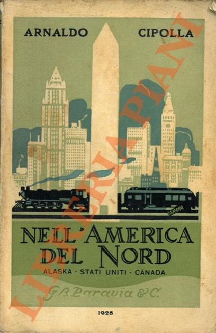Nell’America del Nord. Alaska - Stati Uniti - Canada - Arnaldo Cipolla - copertina