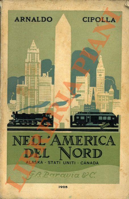Nell’America del Nord. Alaska - Stati Uniti - Canada - Arnaldo Cipolla - copertina