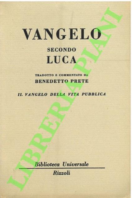 Vangelo secondo Luca. I. Vangelo dell’infanzia. II. Vangelo della vita pubblica - Benedetto Prete - copertina