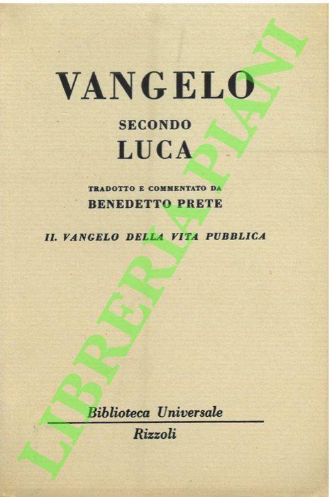 Vangelo secondo Luca. I. Vangelo dell’infanzia. II. Vangelo della vita pubblica - Benedetto Prete - copertina