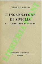 L’ingannatore di Siviglia e il convitato di pietra.