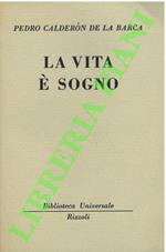vita è sogno.