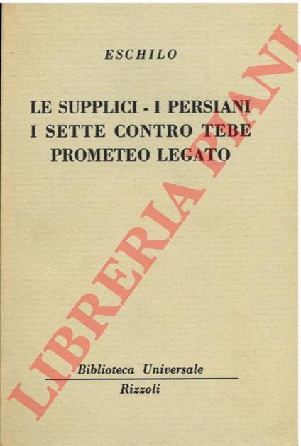 Le supplici - I Persiani - I sette contro Tebe - Prometeo legato. - Eschilo - copertina