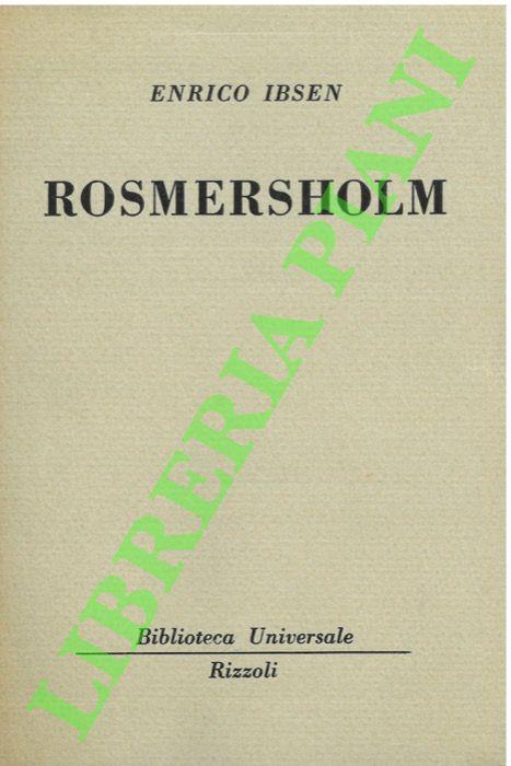 Rosmersholm. - Henrik Ibsen - copertina