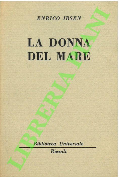 donna del mare. - Henrik Ibsen - copertina