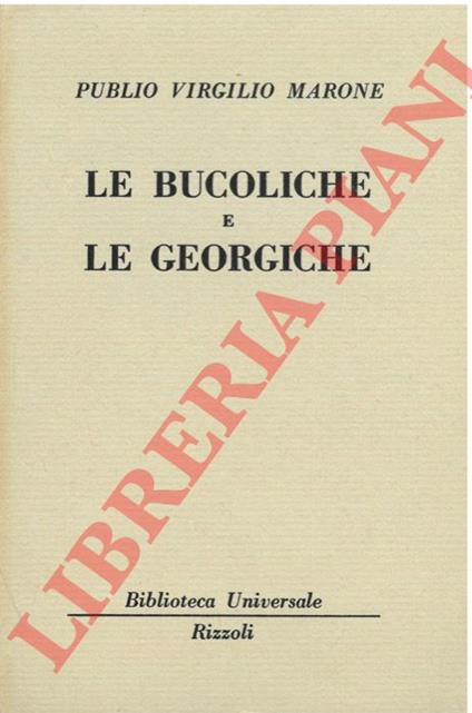 Le bucoliche e le georgiche. - Publio Virgilio Marone - copertina