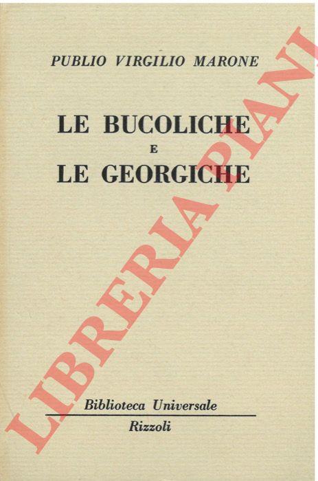 Le bucoliche e le georgiche. - Publio Virgilio Marone - copertina