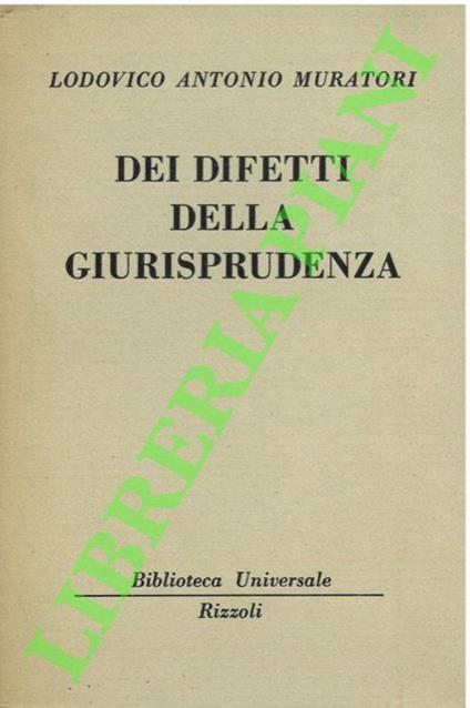Dei difetti della giurisprudenza. - Muratori Ludovico Antonio - copertina
