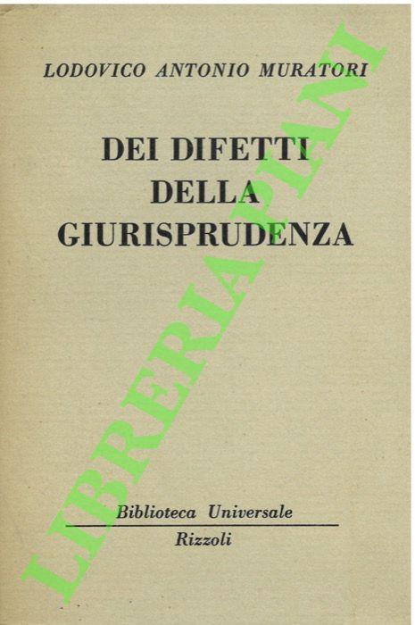 Dei difetti della giurisprudenza. - Muratori Ludovico Antonio - copertina