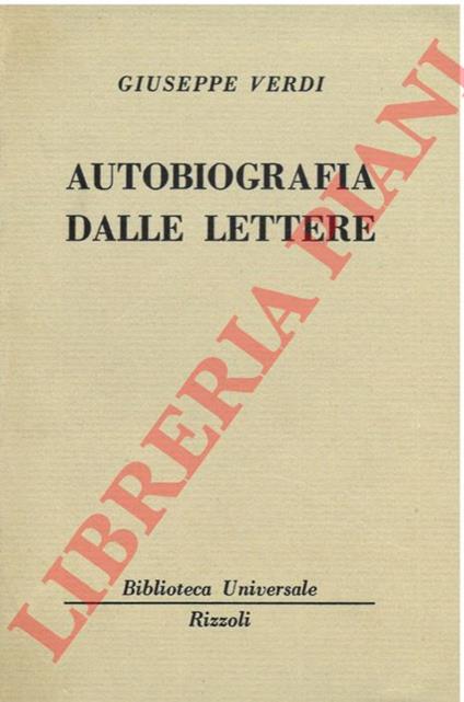 Autobiografia delle lettere. - Giuseppe Verdi - copertina