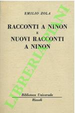 Racconti a ninon e nuovi racconti a ninon.