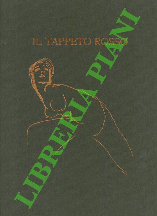 Il tappeto rosso. Con dodici tavole di un Maestro del Novecento. - Alberto Capatti - copertina