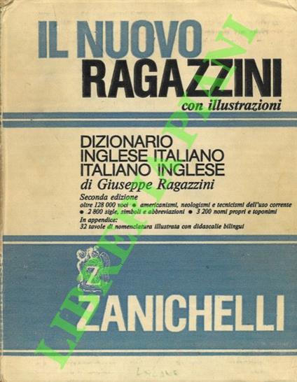 Il nuovo Ragazzini. Dizionario inglese italiano - italiano inglese - Giuseppe Ragazzini - copertina