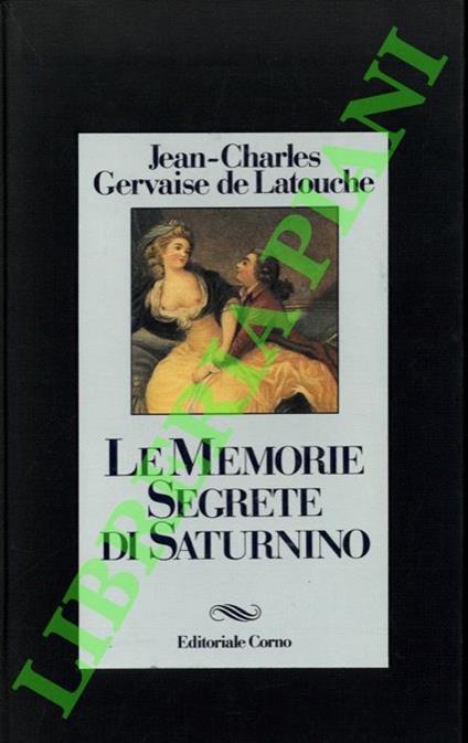 Le memorie segrete di Saturnino - Jean-Charles Gervaise de Latouche - copertina