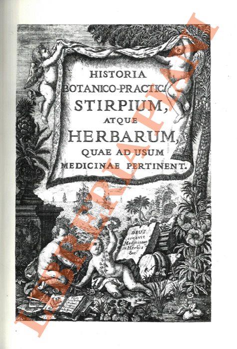 Historia botanica practica, seu plantarum, quae ad usum medicinae pertinent, nomenclatura, descriptio et virtutes, cum ab antiquis, tum a recentibus celebrium auctorum scriptis desumptae, ac aeneis tabulis delineatae - copertina