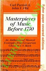Masterpieces of Music Before 1750: an Anthology of Musical Examples from Gregorian Chant to J.S. Bach