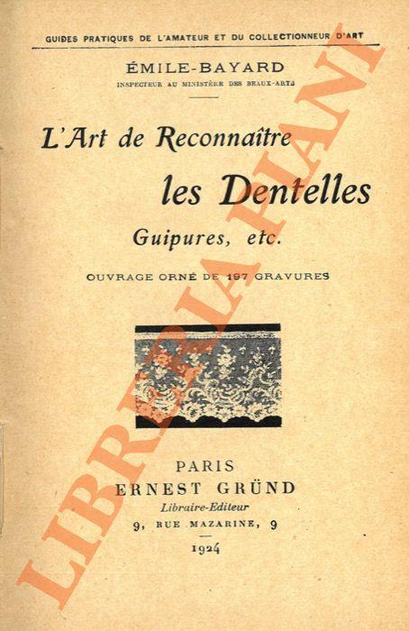 L' art de reconnaitre les Dentelles, Guipures, etc - Émile Bayard - copertina