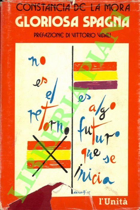 Gloriosa Spagna. - Constancia de La Mora - copertina