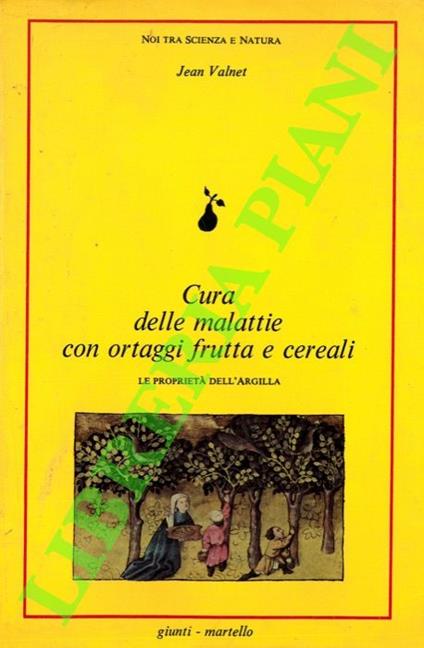 Cura delle malattie con ortaggi frutta e cereali - Jean Valnet - copertina