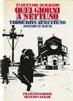 22 gennaio - 26 maggio . Quei giorni a Nettuno .Those days at Nettuno . January 22- May 26
