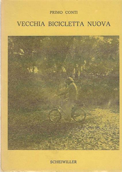 Vecchia bicicletta nuova - Primo Conti - copertina