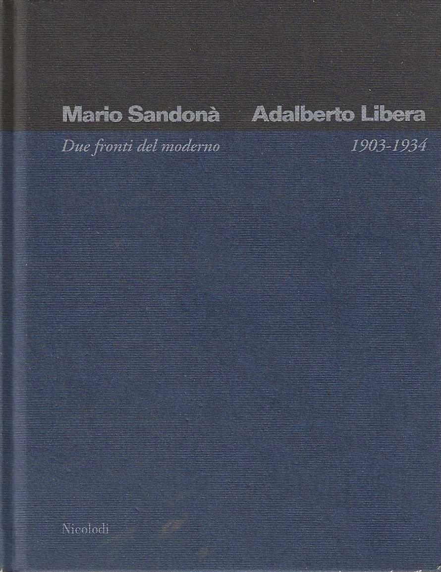 Due fronti del moderno 1903 - 1934