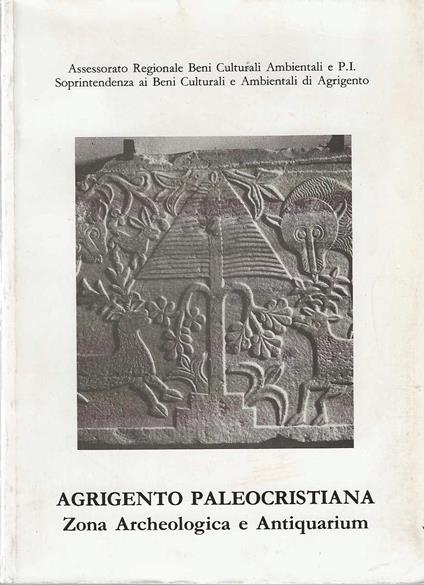 Agrigento Paleocristiana, zona archeologica e antiquarium - Autori Vari - copertina