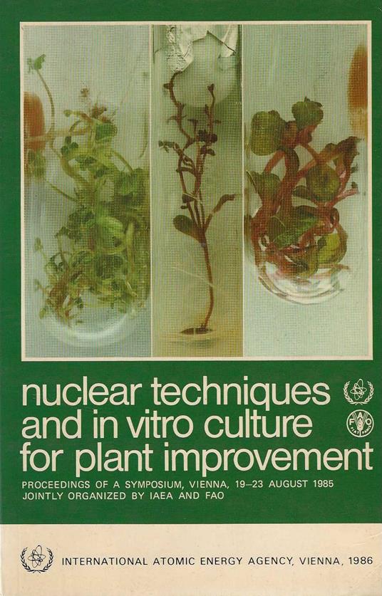 Nuclear Techniques and in vitro culture for plant improvement - Autori Vari - copertina