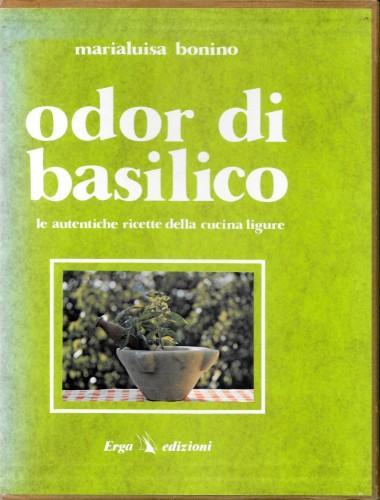 Odor di basilico. Con intermezzi poetici di C.P. Pessino - Marialuisa Bonino - copertina