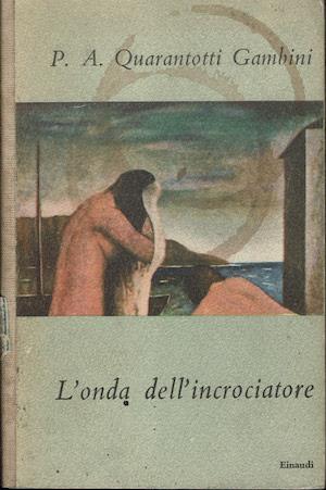 L' onda dell'incrociatore - Pier Antonio Quarantotti Gambini - copertina