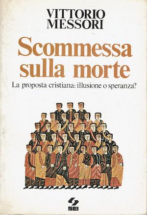 Scommessa sulla morte - Vittorio Messori - copertina