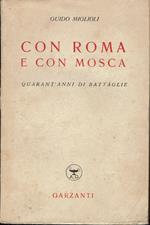 Con Roma e con Mosca quarant'anni di battaglie
