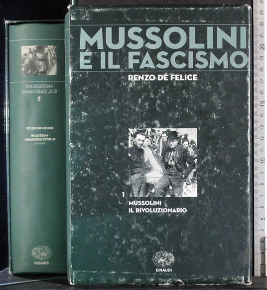 Mussolini e il fascismo 1. Mussolini il rivoluzionario - De Felice - copertina