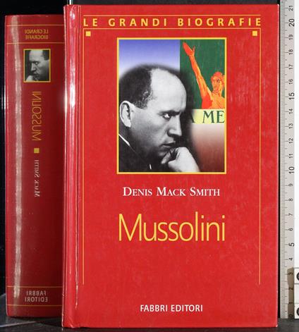 Le grandi Biografie. Mussolini - Smith - copertina