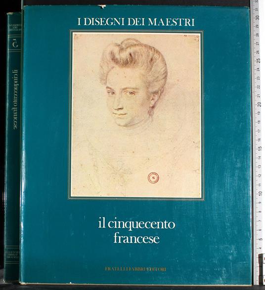 I disegni dei maestri. Il cinquecento francese - Walter Vitzthum - copertina