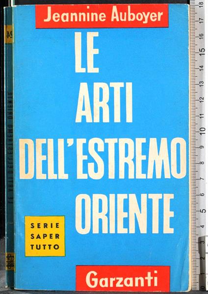 Le arti dell'estremo Oriente - Jeannine Auboyer - copertina
