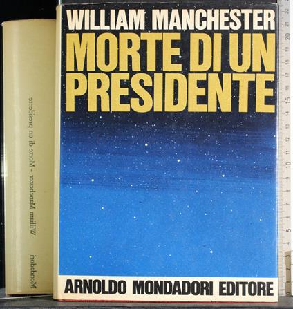 Morte di un presidente - William Manchester - copertina