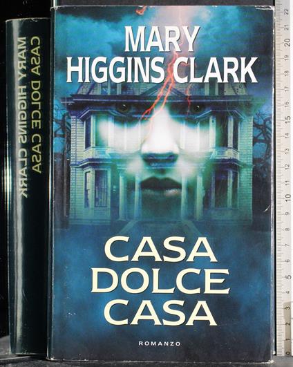 Casa dolce casa - Mary Higgins Clark - Libro Usato - Mondolibri