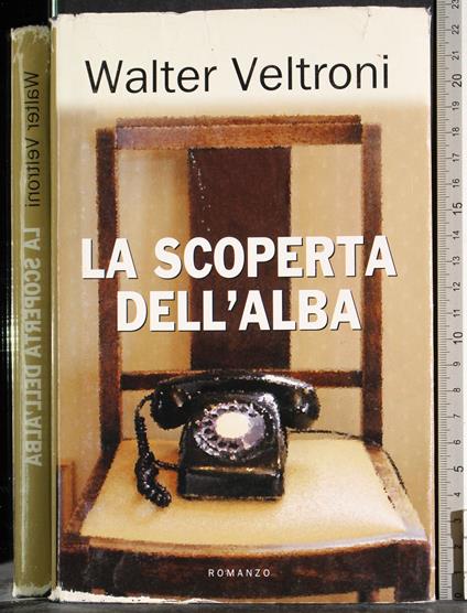 scoperta dell'alba - Walter Veltroni - copertina
