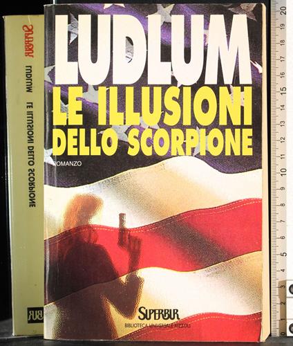 Le illusioni dello scorpione - Robert Ludlum - copertina