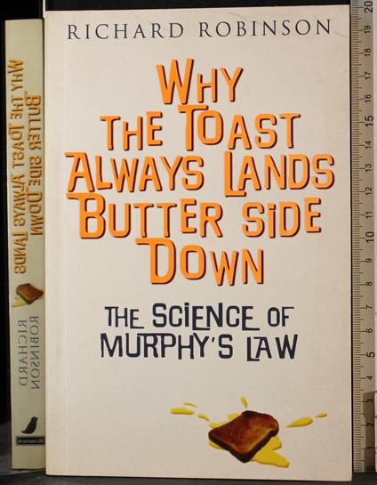 Why the toast always lands butter side down - Richard Robinson - copertina