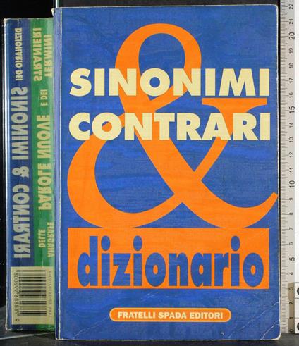 Dizionario Sinonimi & Contrari. Anagrafe Parole Nuove - copertina