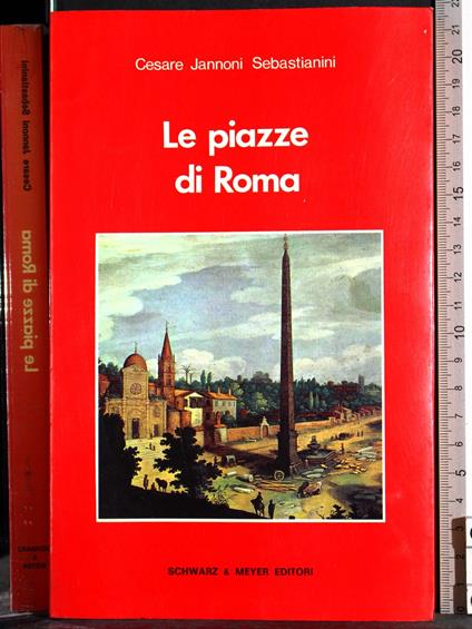 Le piazze di Roma - Cesare Jannoni-Sebastianini - copertina