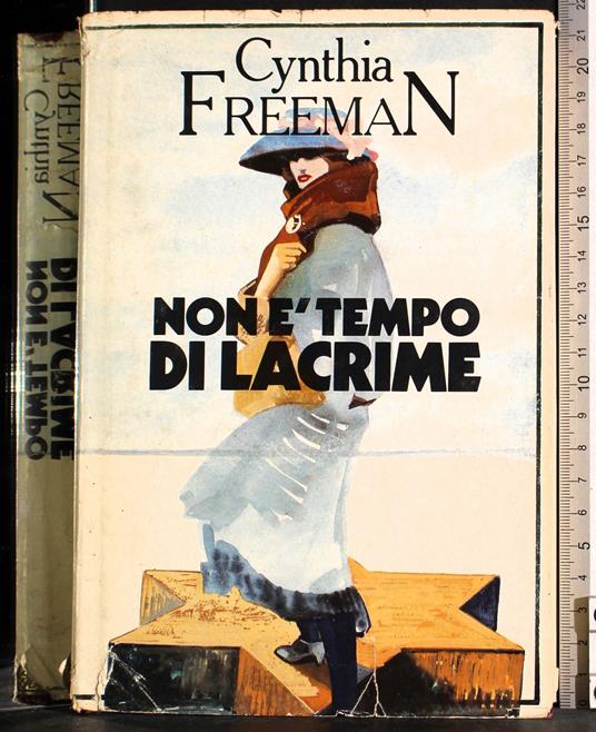 Non è tempo di lacrime - Cynthia Freeman - copertina